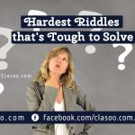 Hardest Riddles that's Tough to Solve, Toughest Riddle Ever, Tricky Riddles, Difficult Riddle